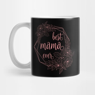 Best mama ever Mug